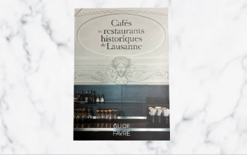 Livre cafés et restaurants historiques de Lausanne